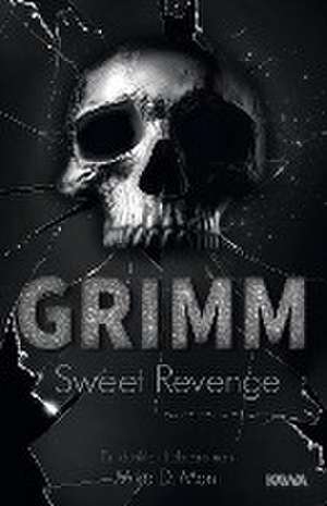 GRIMM 02. Sweet Revenge de Mika D. Mon