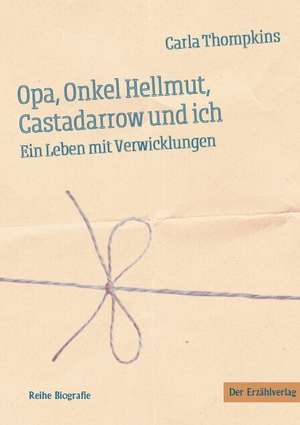 Opa, Onkel Hellmut, Castadarrow und ich de Carla Thompkins