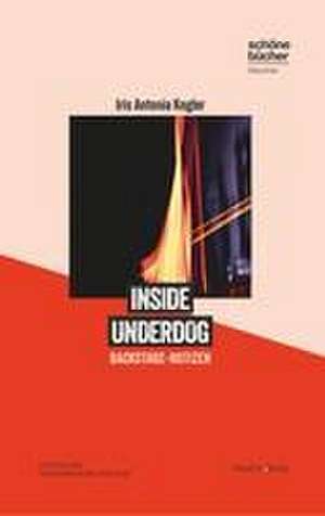 Inside Underdog de Iris Antonia Kogler