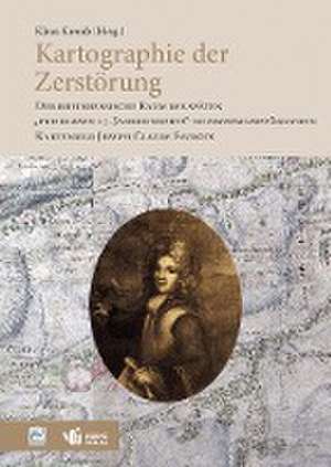 Kartographie der Zerstörung de Klaus Kremb