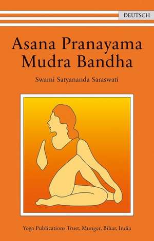 Asana Pranayama Mudra Bandha de Swami Satyananda