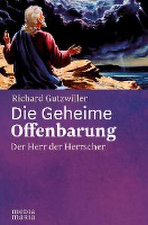 Die Geheime Offenbarung de Richard Gutzwiller