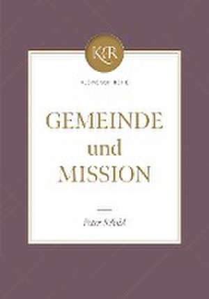 Gemeinde und Mission de Peter Schild