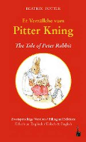 Et Verzällche vum Pitter Kning / The Tale of Peter Rabbit de Beatrix Potter