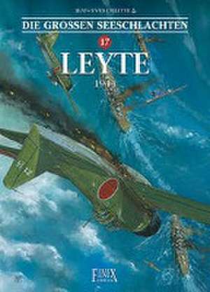 Die Großen Seeschlachten / Leyte - 1944 de Jean Yves Delitte