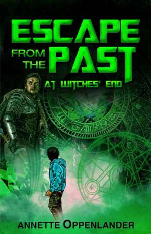 Escape From the Past de Annette Oppenlander