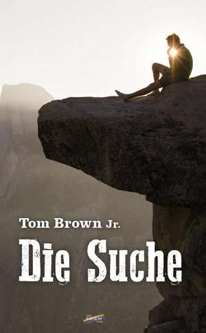 Die Suche de Tom Brown Jr.