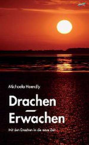 Drachen-Erwachen de Michaela Haendly