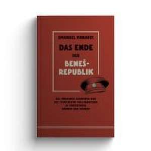 Das Ende der Bene¿-Republik de Emanuel Moravec