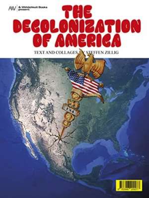 Zillig, S: Decolonization of America de Steffen Zillig