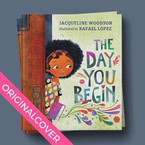 The Day You Begin de Jacqueline Woodson