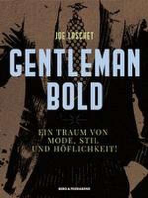 Gentleman Bold de Johannes "Joe" Laschet