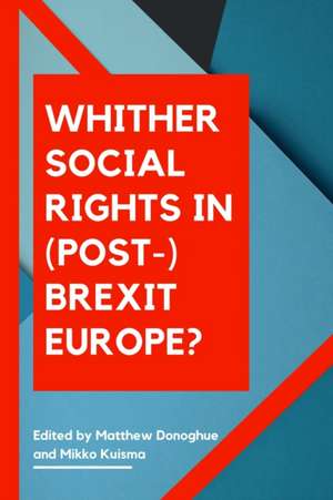 Whither Social Rights in (Post-)Brexit Europe? de Matthew Donoghue