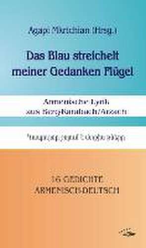 Das Blau streichelt meiner Gedanken Flügel de Agapi Mkrtchian