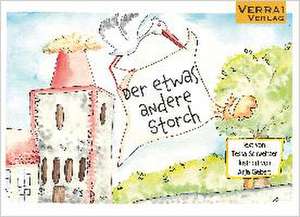 Der etwas andere Storch de Tessa Schweitzer