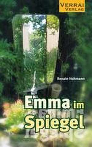 Emma im Spiegel de Renate Hohmann