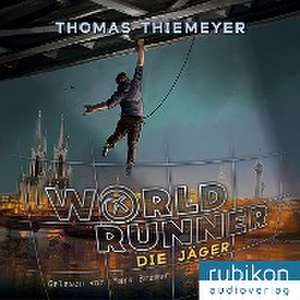 World Runner (1). Die Jäger de Thomas Thiemeyer