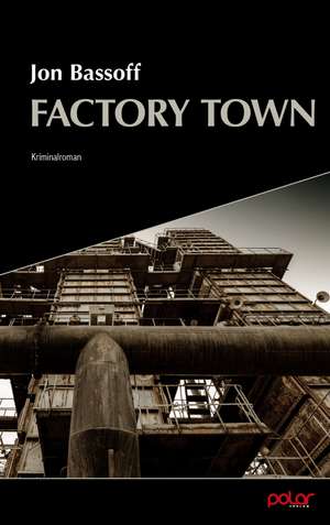 Factory Town de Jon Bassoff