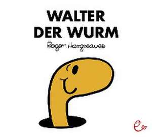 Walter der Wurm de Roger Hargreaves