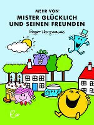 Mehr von Mister Glücklich und seinen Freunden de Roger Hargreaves