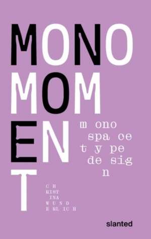 Mono Moment de Christina Wunderlich