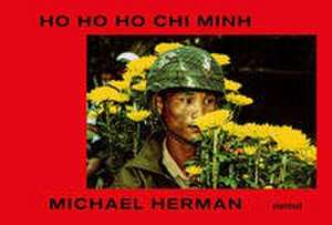 Ho Ho Ho Chi Minh de Michael Herman