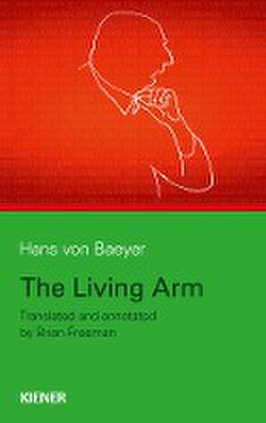 The Living Arm de Hans von Baeyer