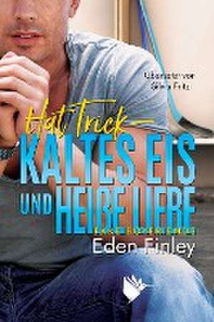 Hat Trick - Kaltes Eis und heiße Liebe de Eden Finley