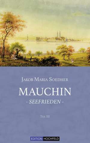 Mauchin - Seefrieden de Jakob Maria Soedher