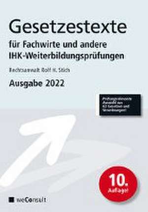 Gesetzestexte für Fachwirte Ausgabe 2023 de Rolf H. Stich