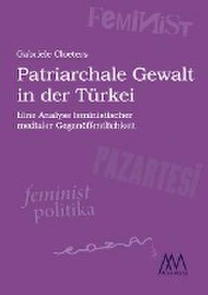 Patriarchale Gewalt in der Türkei de Gabriele Cloeters