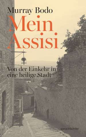 Mein Assisi de Murray Bodo