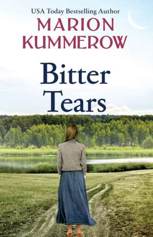 Bitter Tears de Marion Kummerow