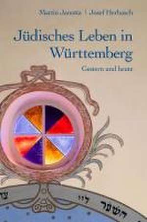 Jüdisches Leben in Württemberg de Josef Herbasch