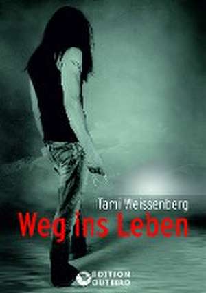 Weg ins Leben de Tami Weissenberg