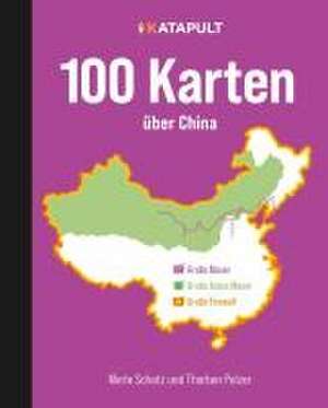 100 Karten über China de Merle Schatz