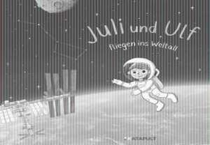 Juli und Ulf fliegen ins Weltall de Katapult