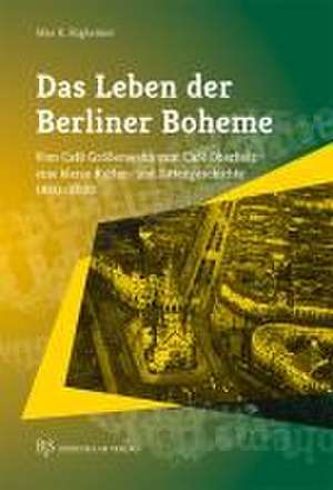 Das Leben der Berliner Boheme de Max K. Rügheimer