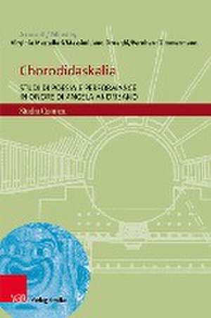 Chorodidaskalia: Studi di poesia e performance in onore di Angela Andrisano de Virginia Mastellari