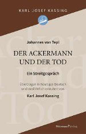 Der Ackermann und der Tod de Karl Josef Kassing