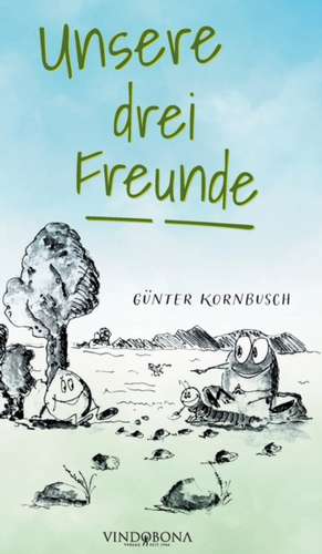 Unsere drei Freunde de Günter Kornbusch