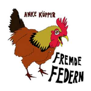 Fremde Federn de Anke Küpper