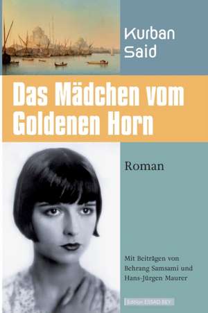 Das Mädchen vom Goldenen Horn de Kurban Said