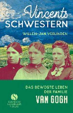 Vincents Schwestern de Willem-Jan Verlinden