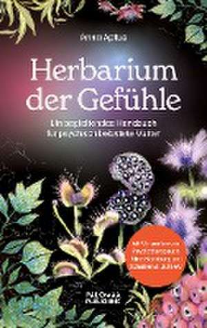 Herbarium der Gefühle de Anna Aptus