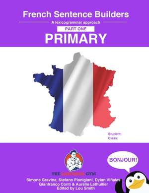 French Primary Sentence Builders de Simona Gravina