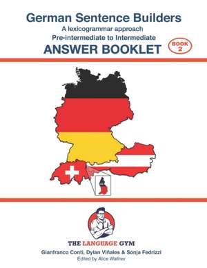 German Sentence Builders - Pre-intermediate to Intermediate - ANSWER BOOKLET de Dylan Viñales