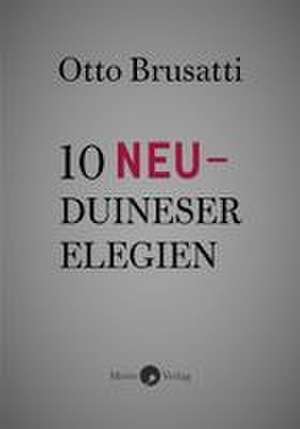 10 Neu-Duineser Elegien de Otto Brusatti