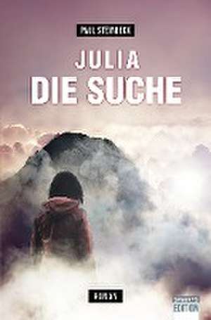 Julia - Die Suche de Paul Steinbeck