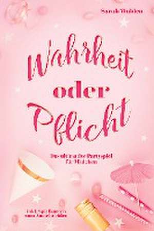 Wahrheit oder Pflicht de Sarah Walden